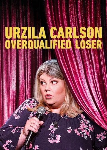 Урзила Карлсон: Переквалифицированный неудачник / Urzila Carlson: Overqualified Loser (2020) фильм скачать через торрент в хорошем качестве