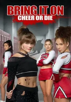 Скачать Добейся успеха или умри / Bring It On: Cheer or Die (2022) фильм через торрент на русском