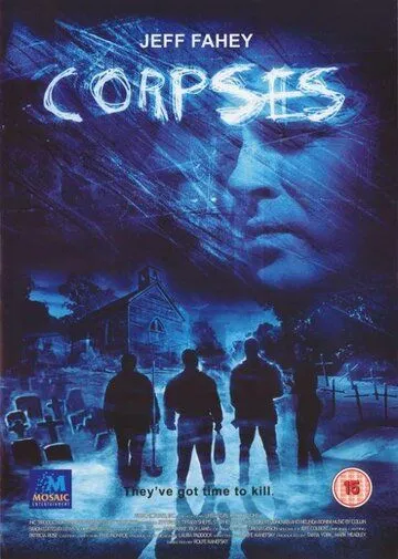 Трупы / Corpses (2004) фильм скачать через торрент в хорошем качестве