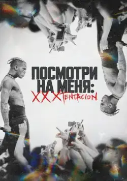Скачать Посмотри на меня: XXXTentacion / Look at Me: XXXTentacion (2022) фильм через торрент на русском