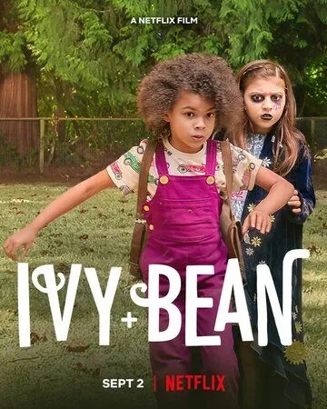 Айви + Бин / Ivy & Bean (2022) фильм скачать через торрент в хорошем качестве