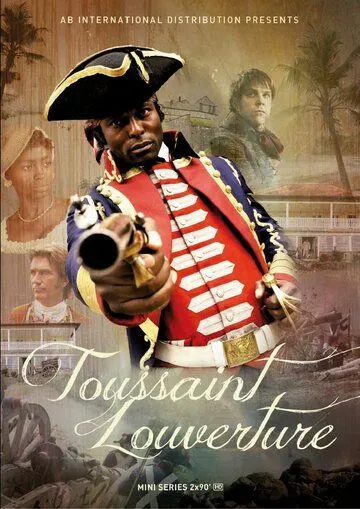 Туссен-Лувертюр / Toussaint Louverture (2012) сериал скачать через торрент в хорошем качестве