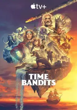 Бандиты во времени / Time Bandits (2024) сериал скачать через торрент в хорошем качестве
