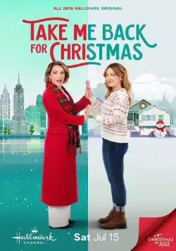 Скачать Возьми меня с собой на Рождество / Take Me Back for Christmas (2023) фильм через торрент на русском