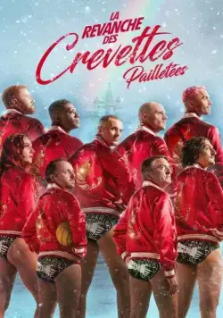 Реванш Креветок в пайетках / La revanche des Crevettes Pailletées (2022) фильм скачать через торрент в хорошем качестве