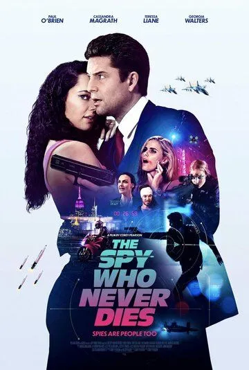Неубиваемый шпион / The Spy Who Never Dies (2022) фильм скачать через торрент в хорошем качестве