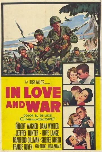 В любви и войне / In Love and War (1958) фильм скачать через торрент в хорошем качестве