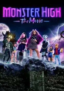 Школа монстров: Фильм / Monster High: The Movie (2022) фильм скачать через торрент в хорошем качестве