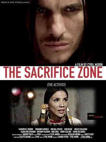 Жертвенная зона: Активист / The Sacrifice Zone: The Activist (2022) фильм скачать через торрент в хорошем качестве