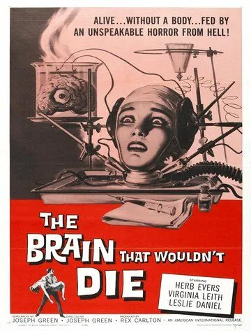 Мозг, который не мог умереть / The Head That Wouldn't Die (1962) фильм скачать через торрент в хорошем качестве
