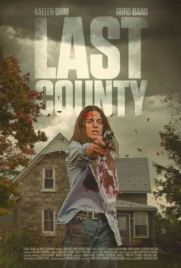 Последний округ / Last County (2023) фильм скачать через торрент в хорошем качестве
