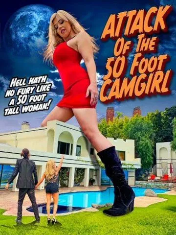 Скачать Атака 50-футовой вебкамщицы / Attack of the 50 Foot CamGirl (2022) фильм через торрент на русском