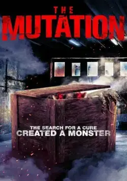 Мутация / The Mutation (2021) фильм скачать через торрент в хорошем качестве