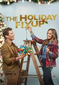 Рождественский ремонт / The Holiday Fix Up (2021) фильм скачать через торрент в хорошем качестве