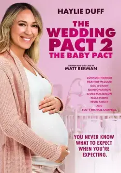 Брачный договор 2: право на опеку / The Wedding Pact 2: The Baby Pact (2022) фильм скачать через торрент в хорошем качестве