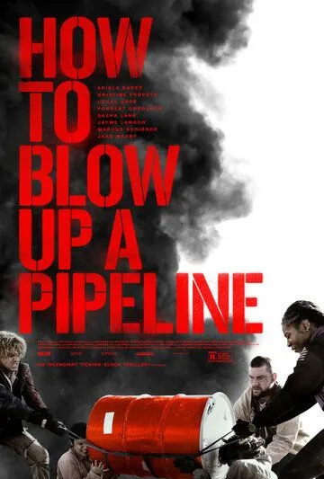 Скачать Как взорвать трубопровод / How to Blow Up a Pipeline (2022) фильм через торрент на русском
