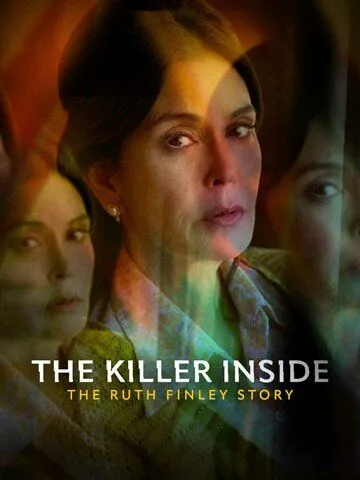 Тайный убийца: История Рут Финли / The Killer Inside: The Ruth Finley Story (2024) фильм скачать через торрент в хорошем качестве