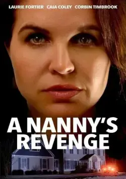 Месть няни / A Nanny's Revenge (2024) фильм скачать через торрент в хорошем качестве