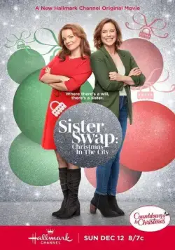 Махнёмся местами. Рождество в Солт-Лейк. / Sister Swap: Christmas in the City (2021) фильм скачать через торрент в хорошем качестве