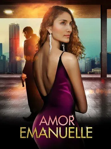 Любовь Эммануэль / Amor Emanuelle (2022) фильм скачать через торрент в хорошем качестве