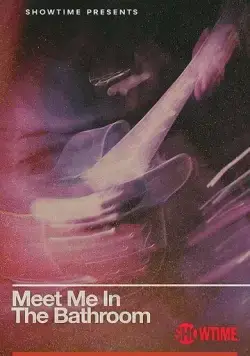 Скачать Встретимся в уборной / Meet Me in the Bathroom (2022) фильм через торрент на русском