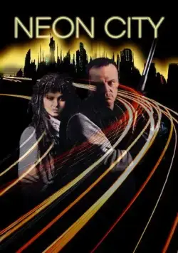 Скачать Неоновый город / Neon City (1991) фильм через торрент на русском