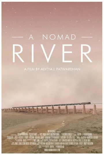 Река кочевников / A Nomad River (2021) фильм скачать через торрент в хорошем качестве