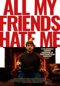 Все мои друзья меня ненавидят / All My Friends Hate Me (2021) фильм скачать через торрент в хорошем качестве
