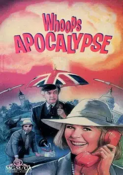 Апокалипсис оп-ля! / Whoops Apocalypse (1986) фильм скачать через торрент в хорошем качестве