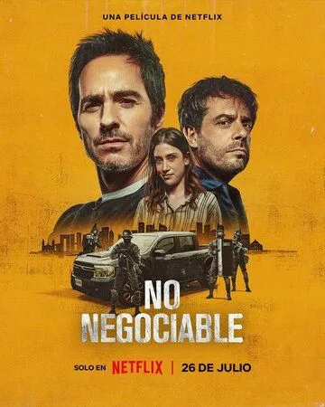 Никаких переговоров / No Negociable (2024) фильм скачать через торрент в хорошем качестве