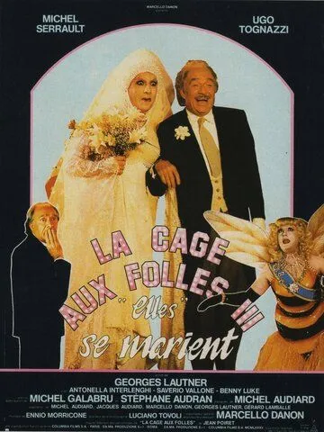 Скачать Клетка для чудаков 3 / La cage aux folles III: «Elles» se marient (1985) фильм через торрент на русском