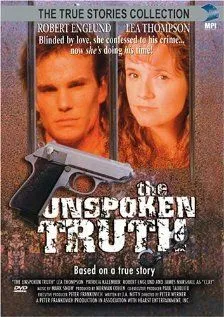 Невысказанная правда / The Unspoken Truth (1995) фильм скачать через торрент в хорошем качестве