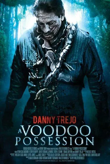 Одержимость вуду / Voodoo Possession (2013) фильм скачать через торрент в хорошем качестве
