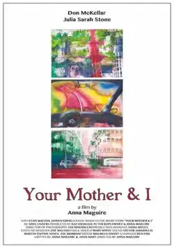 Скачать Твоя мама и я / Your Mother and I (2016) фильм через торрент на русском