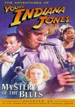Приключения молодого Индианы Джонса: Загадка блюза / The Adventures of Young Indiana Jones: Mystery of the Blues (1993) фильм скачать через торрент в хорошем качестве