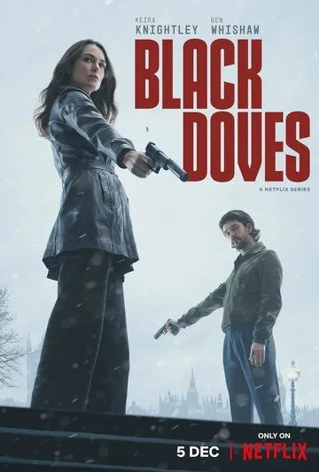 Чёрные голуби / Black Doves (2024) сериал скачать через торрент в хорошем качестве