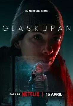 Стеклянный купол / Glaskupan (2025) сериал скачать через торрент в хорошем качестве