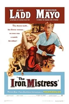 Железная госпожа / The Iron Mistress (1952) фильм скачать через торрент в хорошем качестве