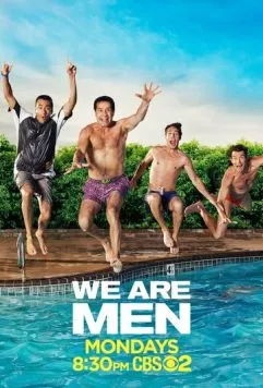 Мы – мужчины / We Are Men (2013) сериал скачать через торрент в хорошем качестве