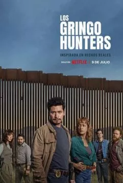 Охотники на гринго / The Gringo Hunters (2025) сериал скачать через торрент в хорошем качестве