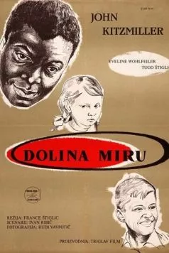Долина мира / Dolina miru (1956) фильм скачать через торрент в хорошем качестве