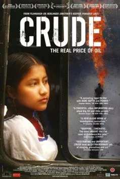 Нефть / Crude (2009) фильм скачать через торрент в хорошем качестве