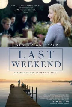 Последний уик-энд / Last Weekend (2014) фильм скачать через торрент в хорошем качестве