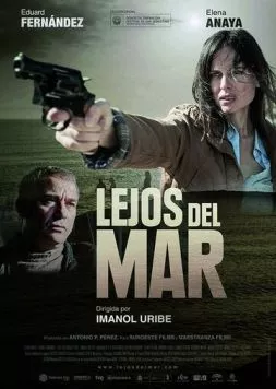 Вдали от моря / Lejos del mar (2015) фильм скачать через торрент в хорошем качестве