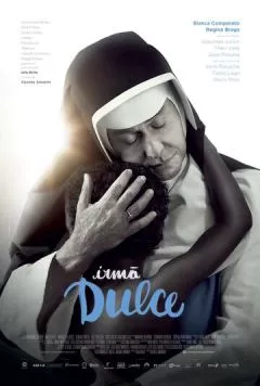 Сестра Дульче / Irmã Dulce (2014) фильм скачать через торрент в хорошем качестве