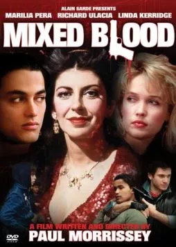 Смешанная кровь / Mixed Blood (1984) фильм скачать через торрент в хорошем качестве