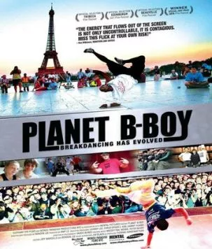 Планета би-боев / Planet B-Boy (2007) фильм скачать через торрент в хорошем качестве