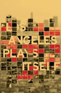 В роли самого себя – Лос-Анджелес / Los Angeles Plays Itself (2003) фильм скачать через торрент в хорошем качестве