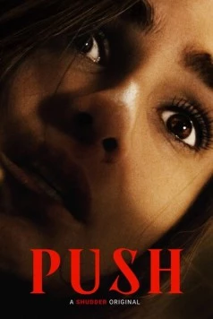 Тужься / Push (2024) фильм скачать через торрент в хорошем качестве