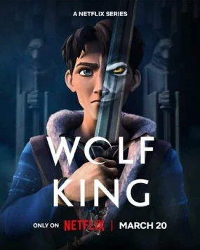 Король Волк / Wolf King (2025) сериал мультфильм скачать через торрент в хорошем качестве